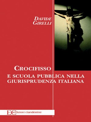 cover image of Crocifisso e scuola pubblica nella giurisprudenza italiana